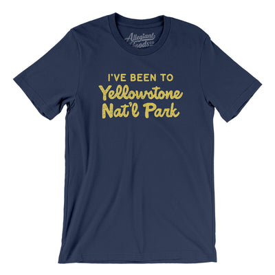 I've Been To Yellowstone National Park Men/Unisex T-Shirt-Navy-Allegiant Goods Co. Vintage Sports Apparel
