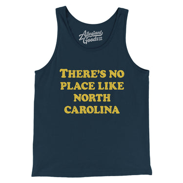 There's No Place Like North Carolina Men/Unisex Tank Top-Allegiant Goods Co. Vintage Sports Apparel