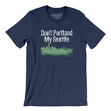 Don't Portland My Seattle Men/Unisex T-Shirt-Allegiant Goods Co. Vintage Sports Apparel