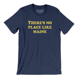 There's No Place Like Maine Men/Unisex T-Shirt-Allegiant Goods Co. Vintage Sports Apparel