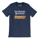 Don't Nashville My Knoxville Men/Unisex T-Shirt-Allegiant Goods Co. Vintage Sports Apparel