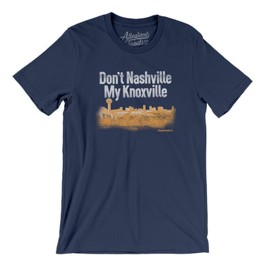 Don't Nashville My Knoxville Men/Unisex T-Shirt-Allegiant Goods Co. Vintage Sports Apparel