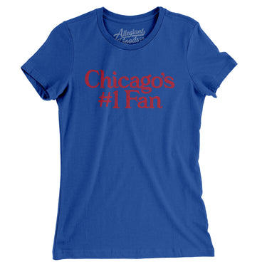 Chicago's Number 1 Fan Women's T-Shirt-Allegiant Goods Co. Vintage Sports Apparel