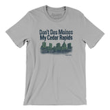 Don't Des Moines My Cedar Rapids Men/Unisex T-Shirt-Silver-Allegiant Goods Co. Vintage Sports Apparel