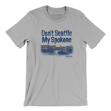 Don't Seattle My Spokane Men/Unisex T-Shirt-Silver-Allegiant Goods Co. Vintage Sports Apparel