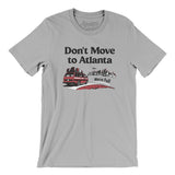 Don't Move To Atlanta Men/Unisex T-Shirt-Allegiant Goods Co. Vintage Sports Apparel
