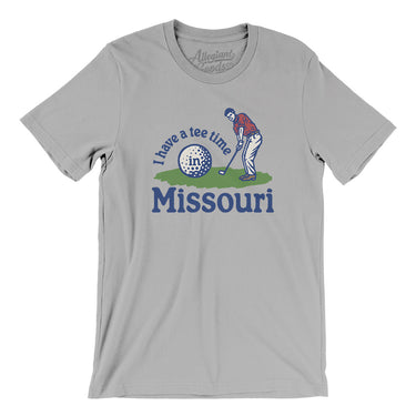 I Have A Tee Time In Missouri Men/Unisex T-Shirt-Silver-Allegiant Goods Co. Vintage Sports Apparel
