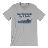 Don't Kansas City My St. Louis Men/Unisex T-Shirt-Allegiant Goods Co. Vintage Sports Apparel