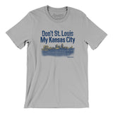 Don't St. Louis My Kansas City Men/Unisex T-Shirt-Silver-Allegiant Goods Co. Vintage Sports Apparel
