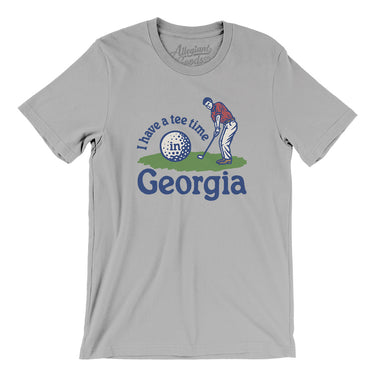 I Have A Tee Time In Georgia Men/Unisex T-Shirt-Silver-Allegiant Goods Co. Vintage Sports Apparel