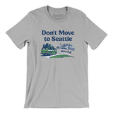 Don't Move To Seattle Men/Unisex T-Shirt-Allegiant Goods Co. Vintage Sports Apparel