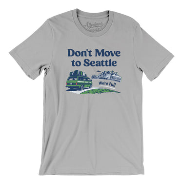 Don't Move To Seattle Men/Unisex T-Shirt-Allegiant Goods Co. Vintage Sports Apparel