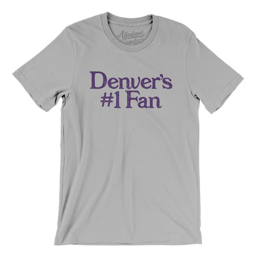 Denver's Number 1 Fan Men/Unisex T-Shirt-Allegiant Goods Co. Vintage Sports Apparel