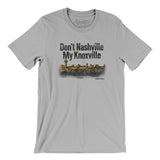 Don't Nashville My Knoxville Men/Unisex T-Shirt-Allegiant Goods Co. Vintage Sports Apparel