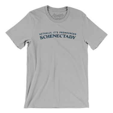 Actually It's Pronounced Schenectady in Silver Color