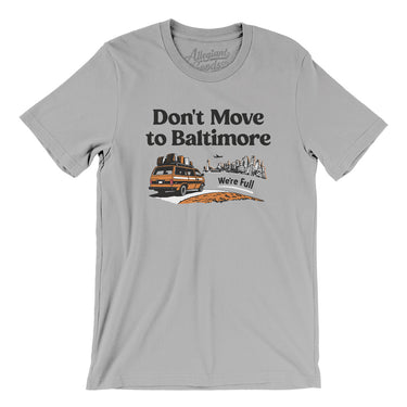 Don't Move To Baltimore Men/Unisex T-Shirt-Allegiant Goods Co. Vintage Sports Apparel
