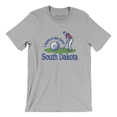 I Have A Tee Time In South Dakota Men/Unisex T-Shirt-Silver-Allegiant Goods Co. Vintage Sports Apparel