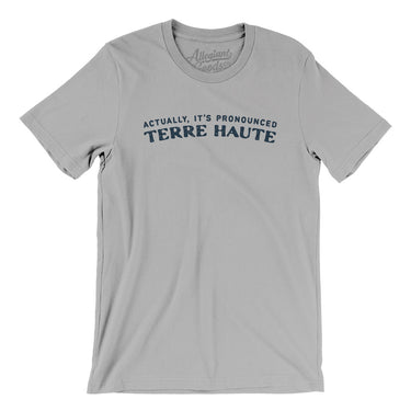 Actually It's Pronounced Terre Haute in Silver Color