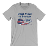 Don't Move To Tucson Men/Unisex T-Shirt-Allegiant Goods Co. Vintage Sports Apparel