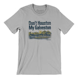 Don't Houston My Galveston Men/Unisex T-Shirt-Allegiant Goods Co. Vintage Sports Apparel