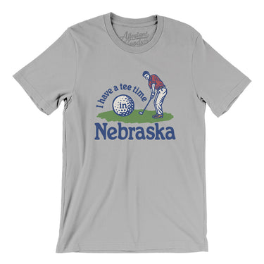 I Have A Tee Time In Nebraska Men/Unisex T-Shirt-Silver-Allegiant Goods Co. Vintage Sports Apparel