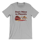 Don't Move To Phoenix Men/Unisex T-Shirt-Allegiant Goods Co. Vintage Sports Apparel