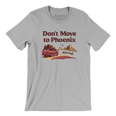 Don't Move To Phoenix Men/Unisex T-Shirt-Silver-Allegiant Goods Co. Vintage Sports Apparel