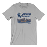 Don't Charleston My Savannah Men/Unisex T-Shirt-Silver-Allegiant Goods Co. Vintage Sports Apparel