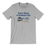 Don't Move To Kansas City Men/Unisex T-Shirt-Allegiant Goods Co. Vintage Sports Apparel