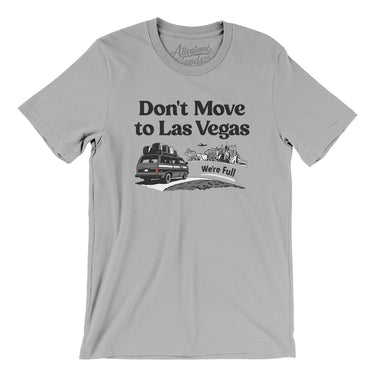 Don't Move To Las Vegas Men/Unisex T-Shirt-Allegiant Goods Co. Vintage Sports Apparel