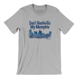 Don't Nashville My Memphis Men/Unisex T-Shirt-Allegiant Goods Co. Vintage Sports Apparel