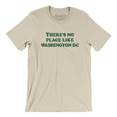 There's No Place Like Washington Dc Men/Unisex T-Shirt-Soft Cream-Allegiant Goods Co. Vintage Sports Apparel