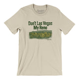 Don't Las Vegas My Reno Men/Unisex T-Shirt-Allegiant Goods Co. Vintage Sports Apparel