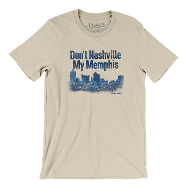 Don't Nashville My Memphis Men/Unisex T-Shirt-Allegiant Goods Co. Vintage Sports Apparel