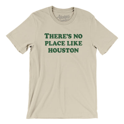 There's No Place Like Houston Men/Unisex T-Shirt-Soft Cream-Allegiant Goods Co. Vintage Sports Apparel
