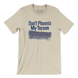 Don't Phoenix My Tucson Men/Unisex T-Shirt-Soft Cream-Allegiant Goods Co. Vintage Sports Apparel