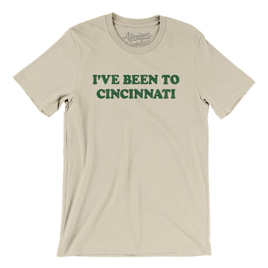 I've Been To Cincinnati Men/Unisex T-Shirt-Allegiant Goods Co. Vintage Sports Apparel