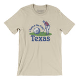 I Have A Tee Time In Texas Men/Unisex T-Shirt-Soft Cream-Allegiant Goods Co. Vintage Sports Apparel