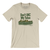 Don't Okc My Tulsa Men/Unisex T-Shirt-Allegiant Goods Co. Vintage Sports Apparel