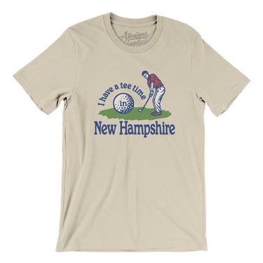 I Have A Tee Time In New Hampshire Men/Unisex T-Shirt-Soft Cream-Allegiant Goods Co. Vintage Sports Apparel
