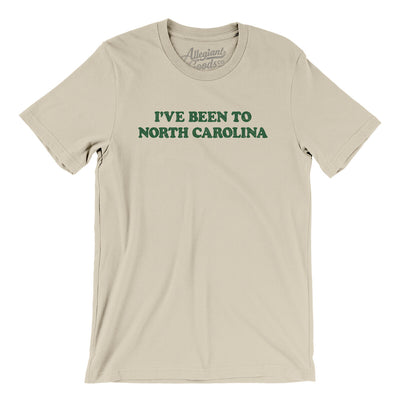 I've Been To North Carolina Men/Unisex T-Shirt-Soft Cream-Allegiant Goods Co. Vintage Sports Apparel