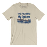 Don't Seattle My Spokane Men/Unisex T-Shirt-Soft Cream-Allegiant Goods Co. Vintage Sports Apparel