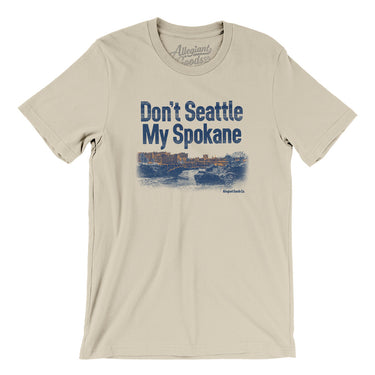 Don't Seattle My Spokane Men/Unisex T-Shirt-Soft Cream-Allegiant Goods Co. Vintage Sports Apparel