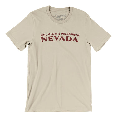 Actually It's Pronounced Nevada Men/Unisex T-Shirt-Soft Cream-Allegiant Goods Co. Vintage Sports Apparel