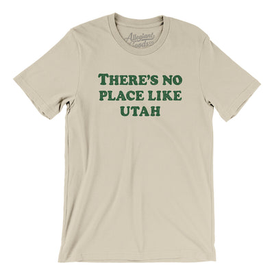 There's No Place Like Utah Men/Unisex T-Shirt-Soft Cream-Allegiant Goods Co. Vintage Sports Apparel