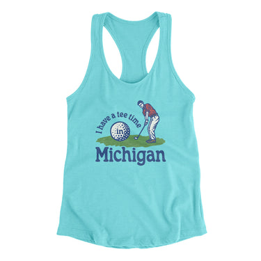 I Have A Tee Time In Michigan Women's Racerback Tank-Tahiti Blue-Allegiant Goods Co. Vintage Sports Apparel