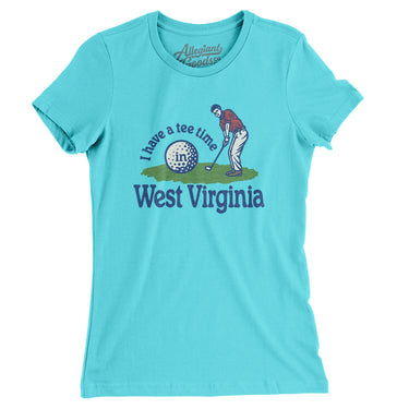 I Have A Tee Time In West Virginia Women's T-Shirt-Tahiti Blue-Allegiant Goods Co. Vintage Sports Apparel