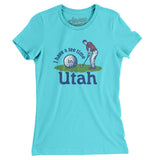 I Have A Tee Time In Utah Women's T-Shirt-Tahiti Blue-Allegiant Goods Co. Vintage Sports Apparel