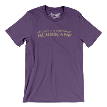 Actually It's Pronounced Hurricane Men/Unisex T-Shirt-Team Purple-Allegiant Goods Co. Vintage Sports Apparel