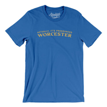 Actually It's Pronounced Worcester in True Royal Color